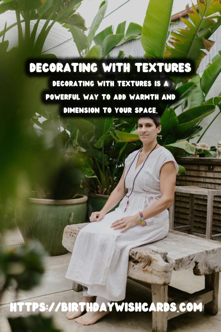 Decorating with Textures: Adding Warmth to Your Home