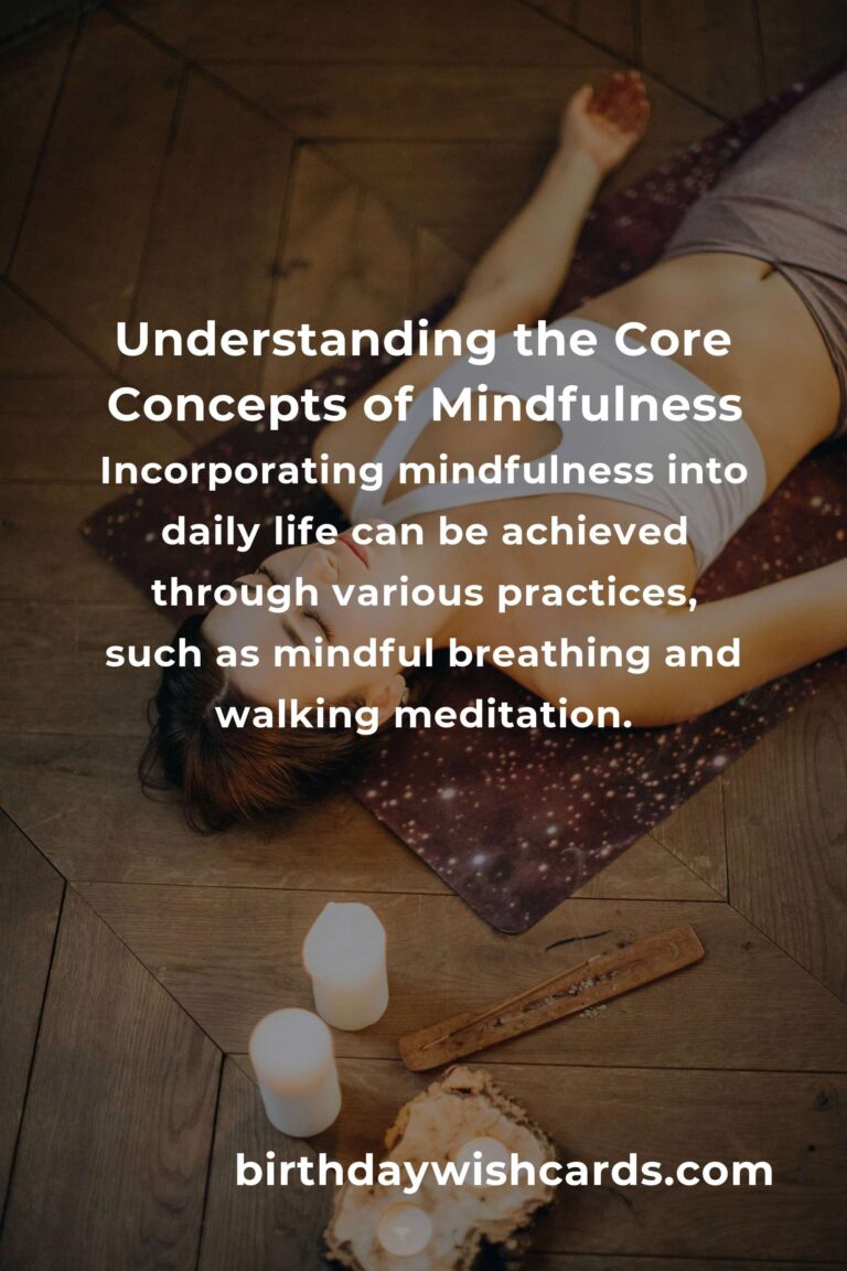 Demystifying Mindfulness: Understanding Core Concepts and Practices