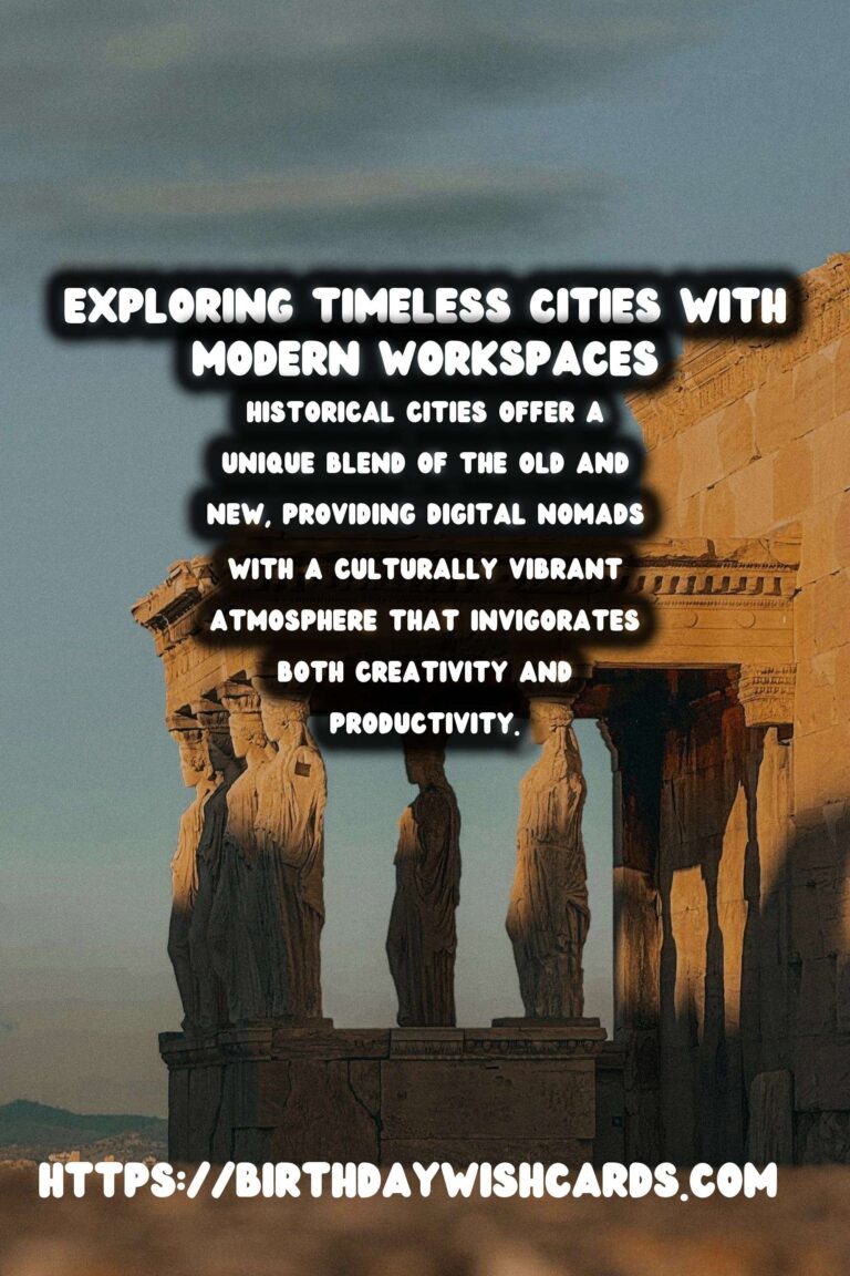 Digital Nomad’s Guide to Historical Cities with Co-working Spaces