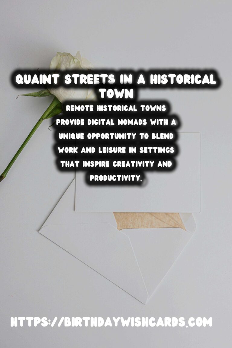 Digital Nomad's Guide to Remote Historical Towns