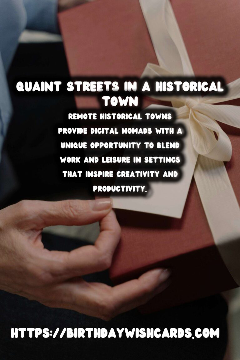 Digital Nomad's Guide to Remote Historical Towns
