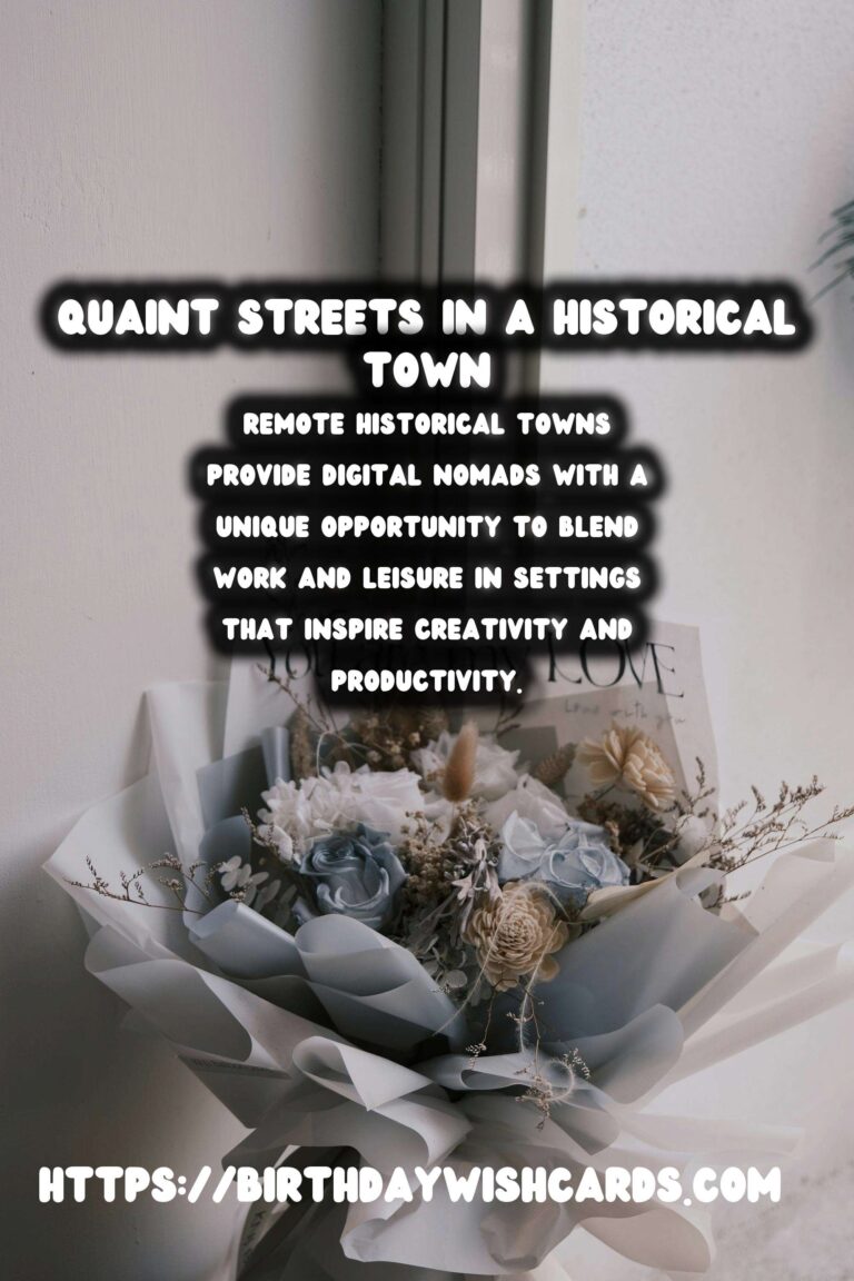 Digital Nomad's Guide to Remote Historical Towns