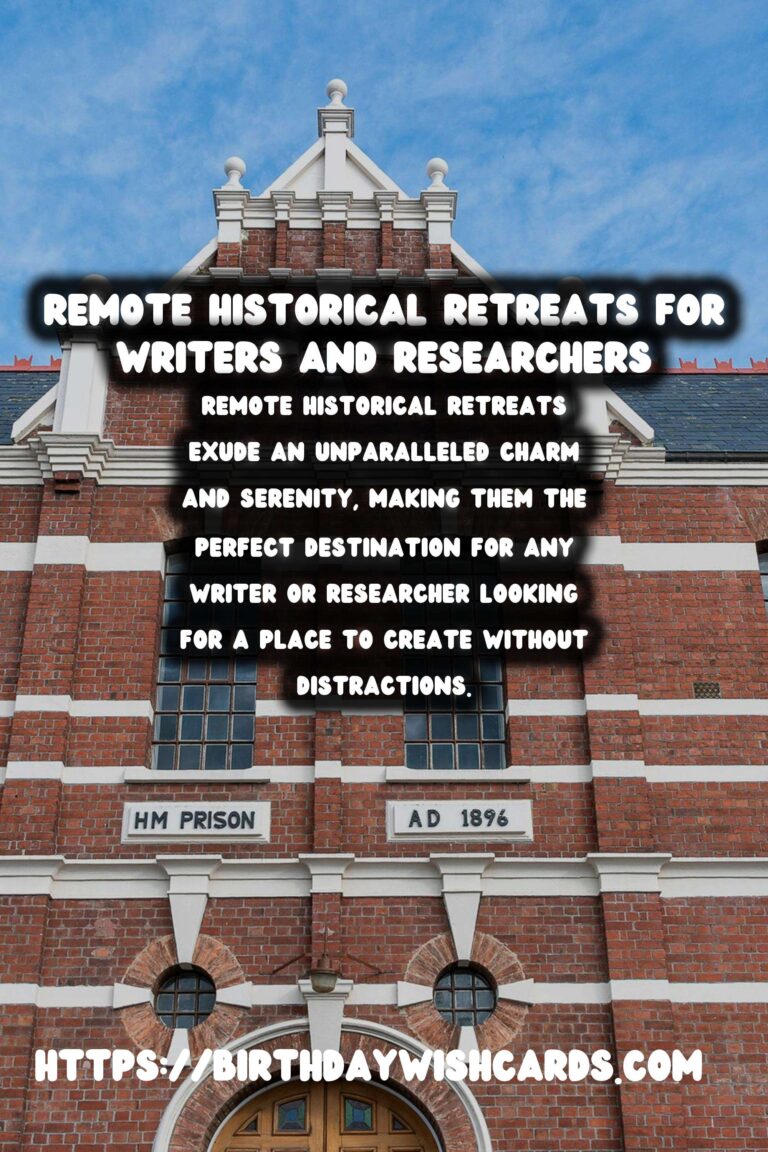 Discover Tranquility: Remote Historical Retreats for Writers and Researchers
