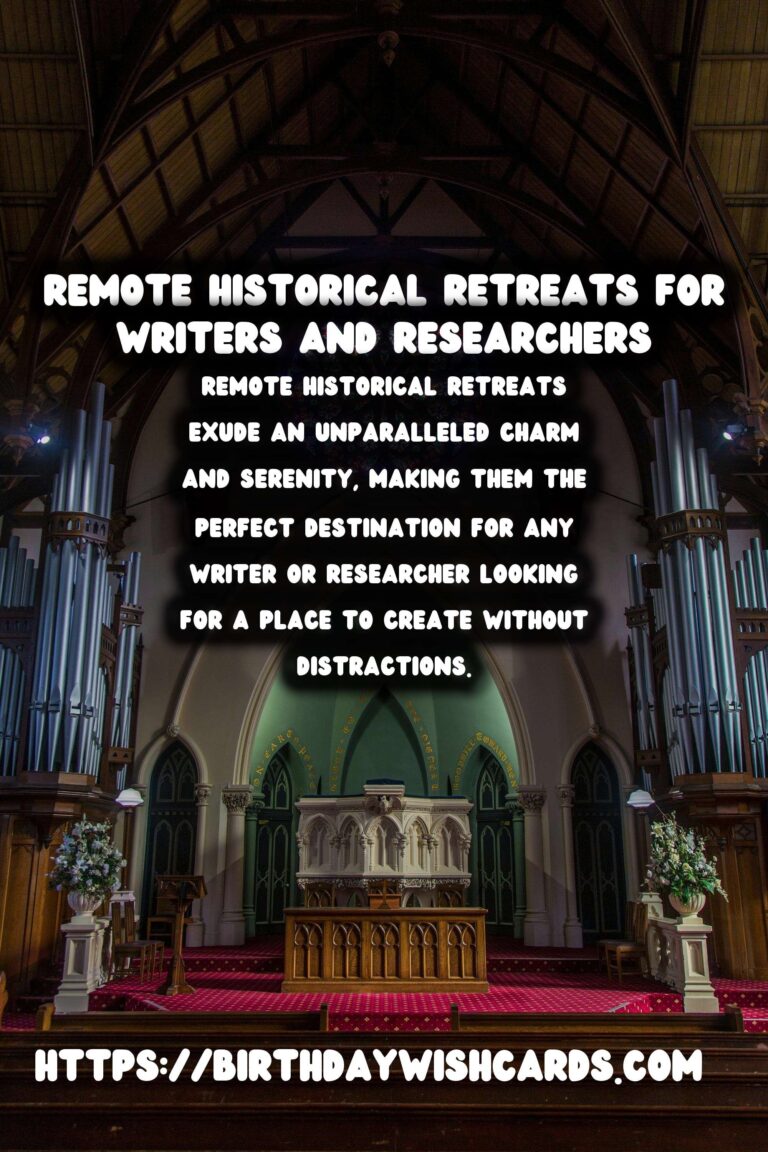 Discover Tranquility: Remote Historical Retreats for Writers and Researchers
