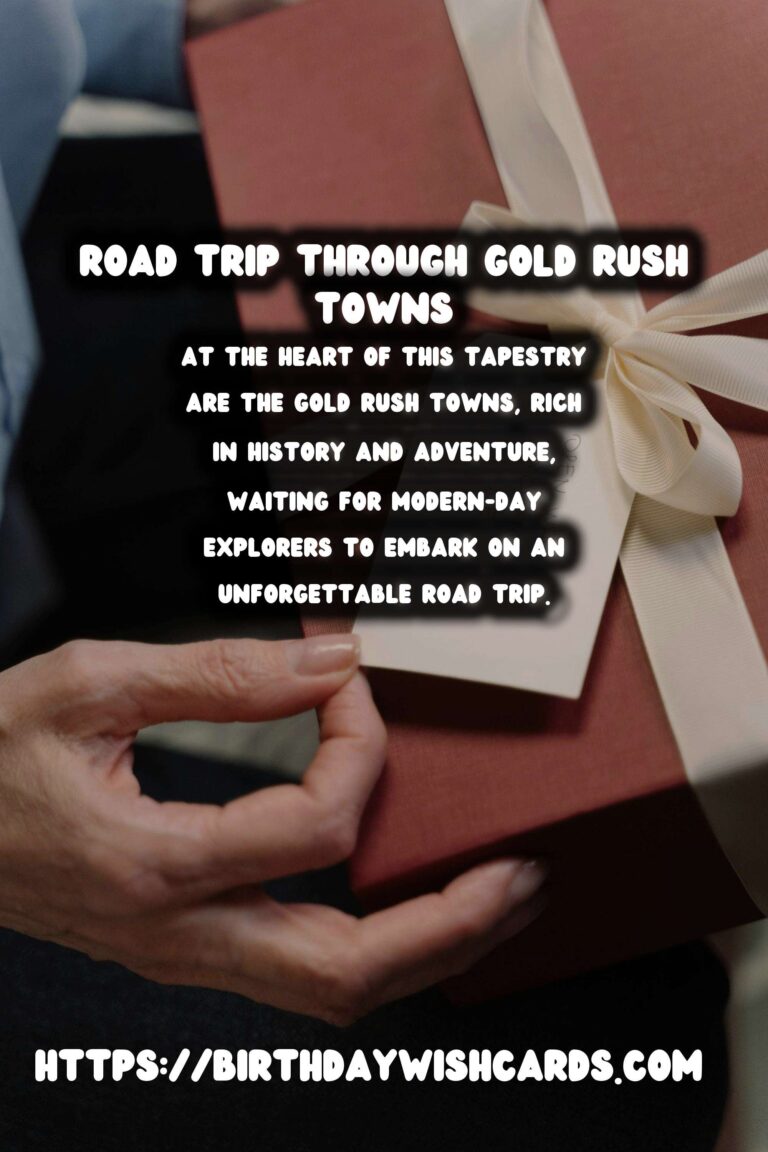 Discover the Historic Journey Through the American Wild West’s Gold Rush Towns