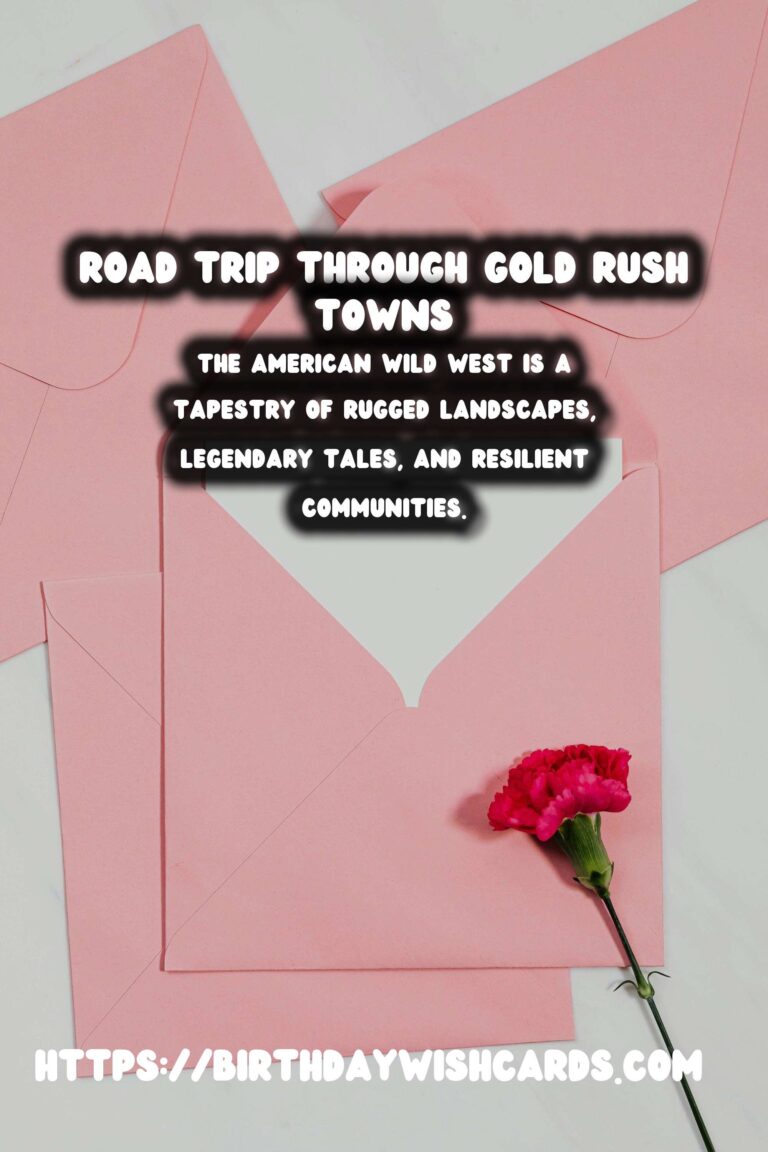 Discover the Historic Journey Through the American Wild West's Gold Rush Towns