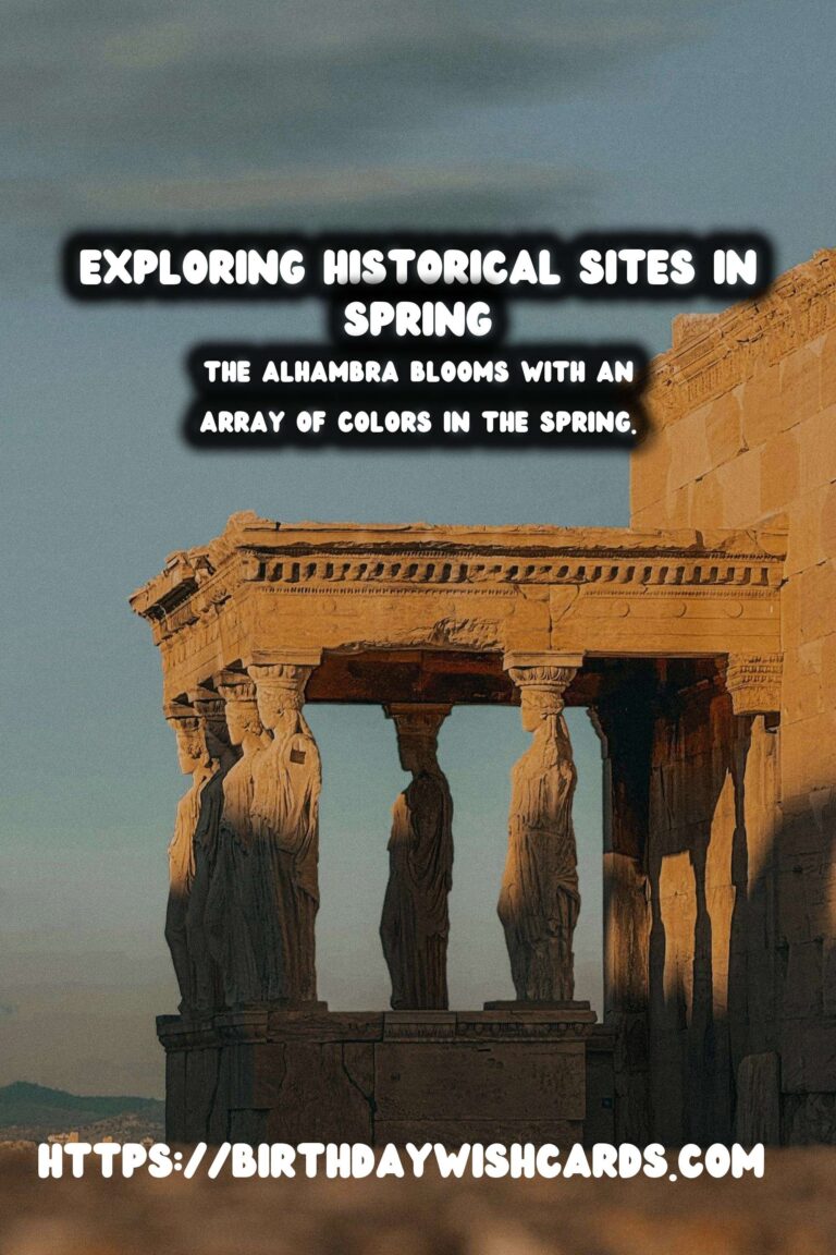 Discovering Historical Sites in the Spring: The Magic of Off-Season Travel