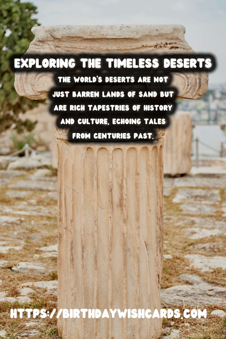 Eco-Conscious Exploration of Historical Deserts: A Sustainable Journey