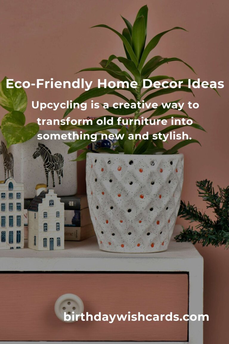 Eco-Friendly Home Decor Projects for 2025: Transform Your Space Sustainably