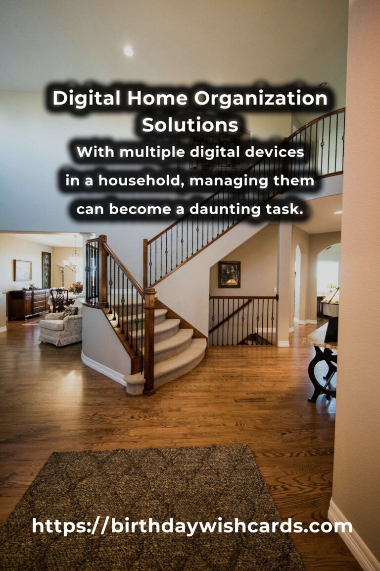 Effective Solutions for Common Digital Home Organization Problems