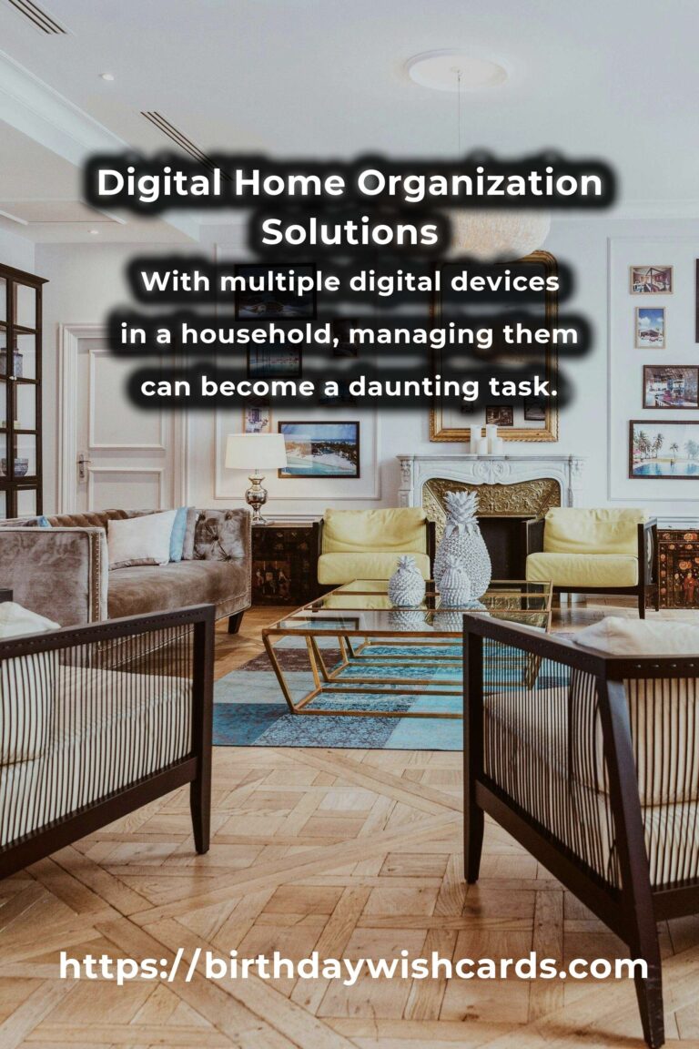 Effective Solutions for Common Digital Home Organization Problems