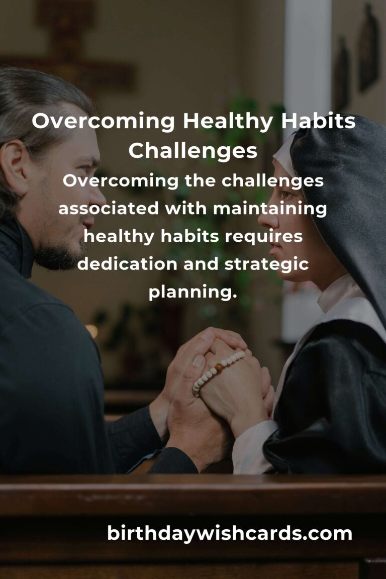 Effective Solutions for Common Healthy Habits Challenges