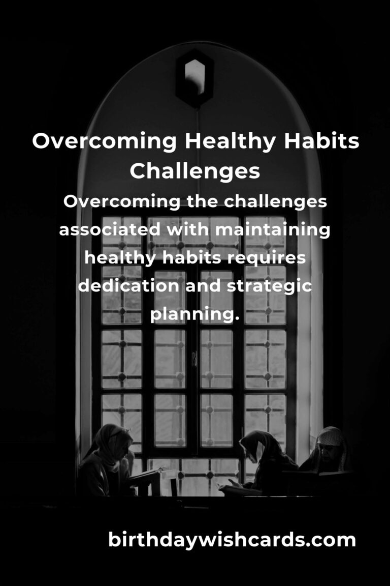 Effective Solutions for Common Healthy Habits Challenges