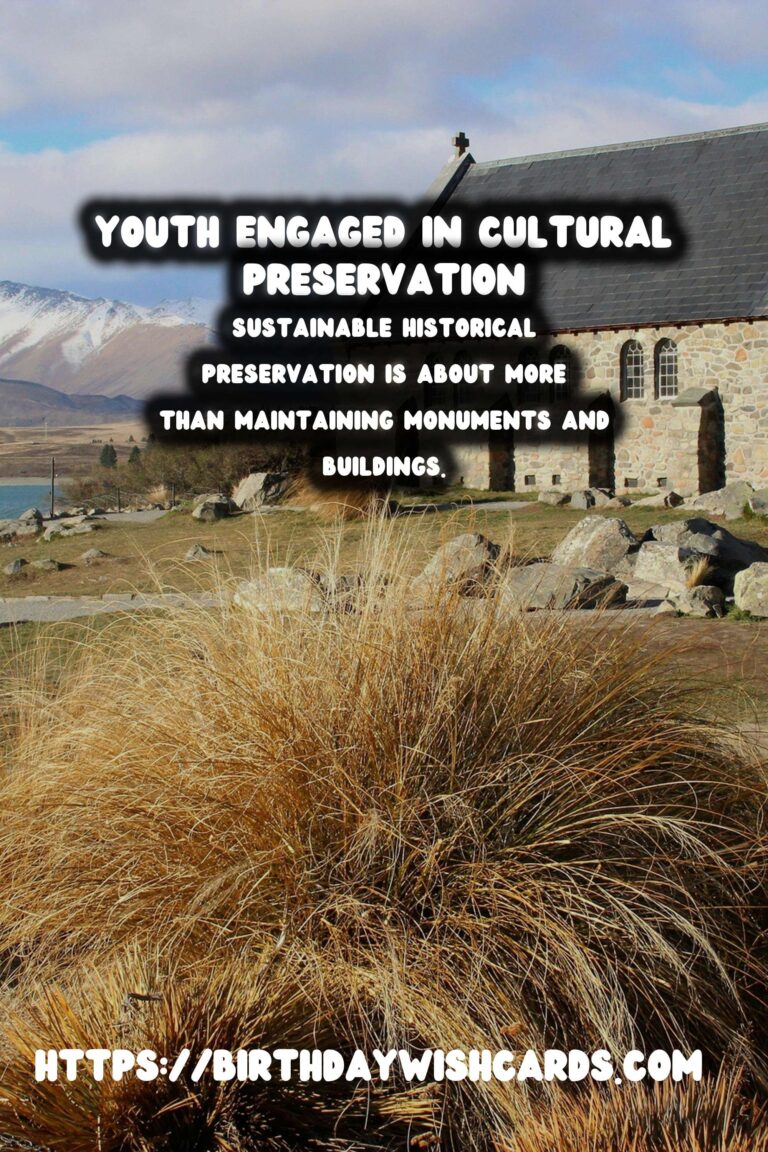 Empowering Future Generations: The Role of Youth in Sustainable Historical Preservation