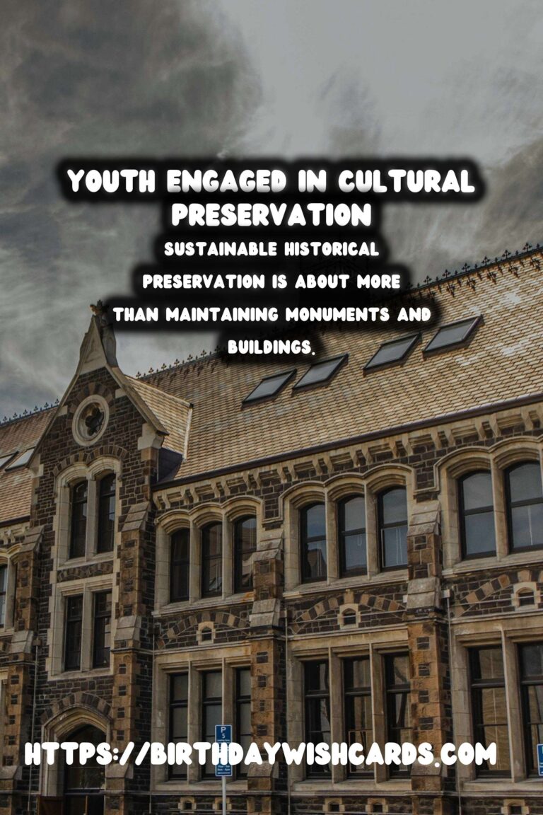 Empowering Future Generations: The Role of Youth in Sustainable Historical Preservation