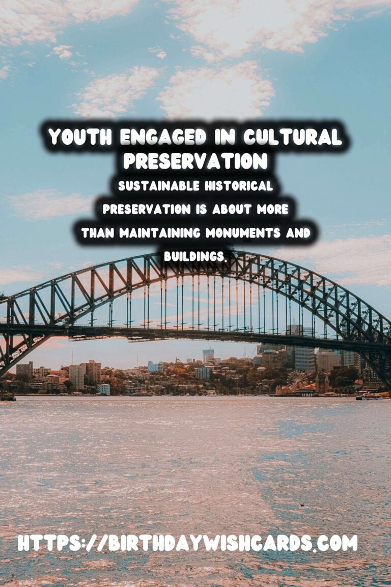 Empowering Future Generations: The Role of Youth in Sustainable Historical Preservation
