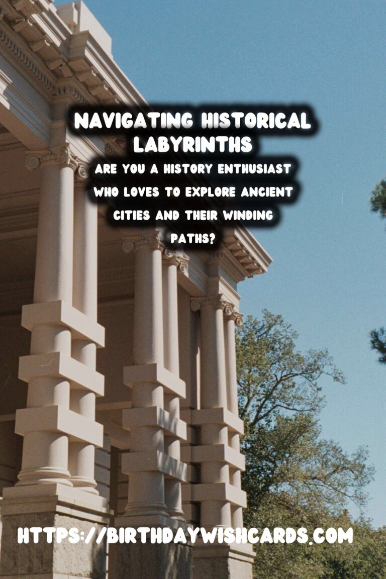 Enhance Your Historical Explorations: The Best Travel Apps for Navigating Labyrinths