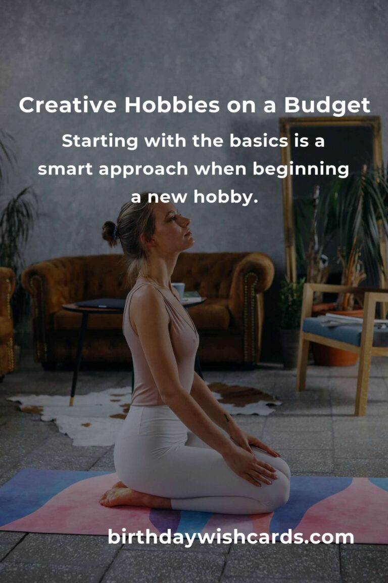 Essential Budget-Friendly Creative Hobbies Hacks for Everyone