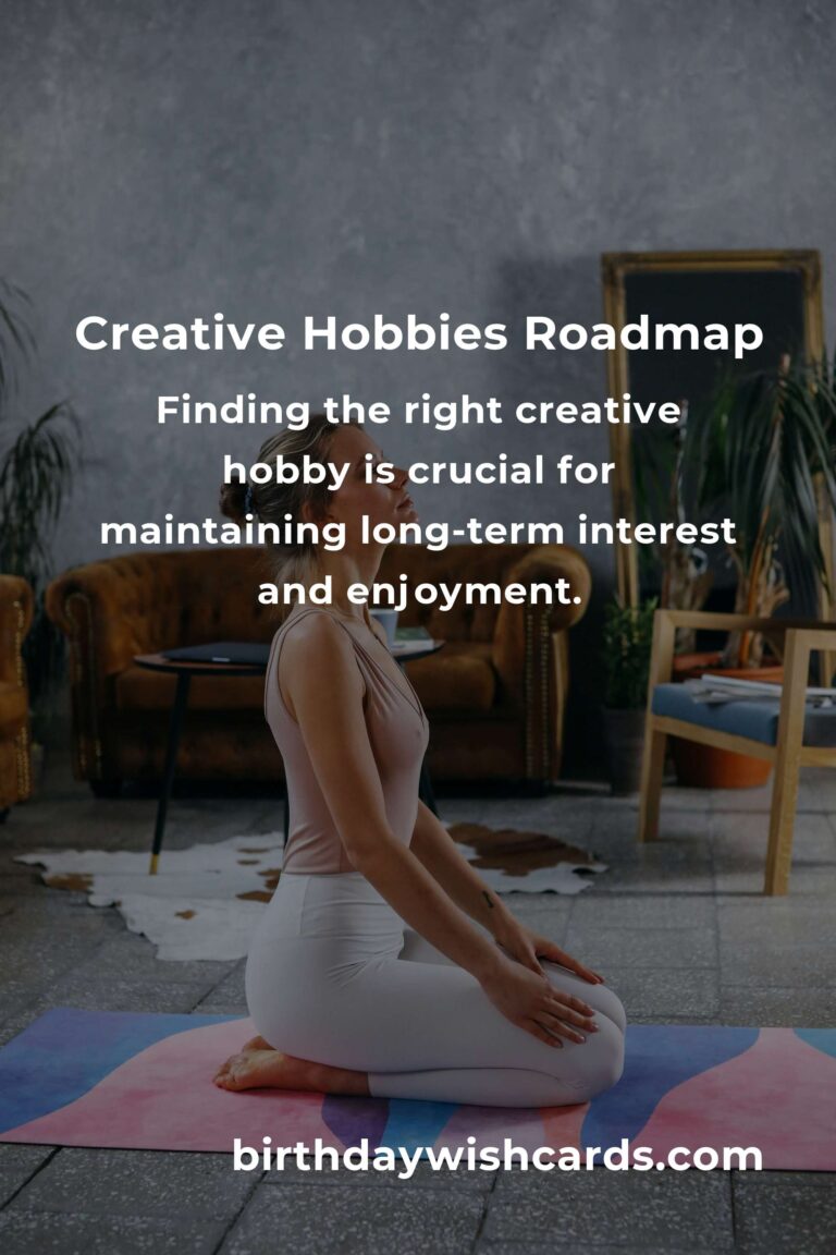 Essential Creative Hobbies Roadmap Hacks for Unleashing Your Inner Artist