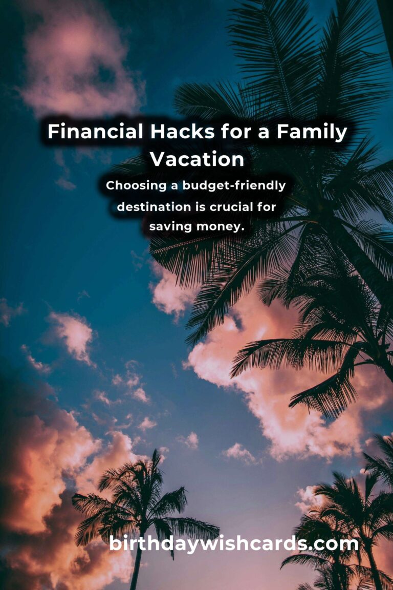 Essential Financial Hacks for Budgeting a Family Vacation