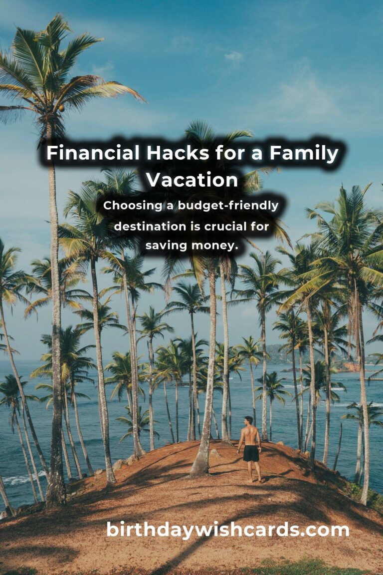 Essential Financial Hacks for Budgeting a Family Vacation