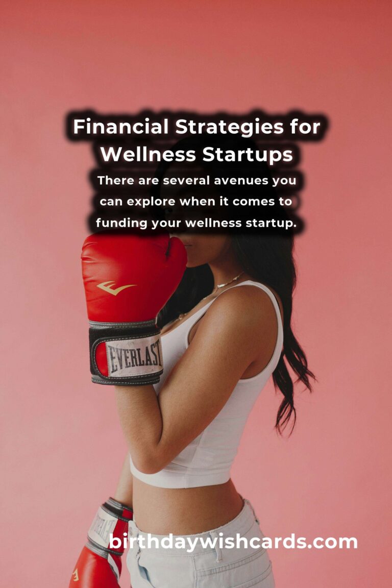 Essential Financial Hacks for Funding a Wellness Startup