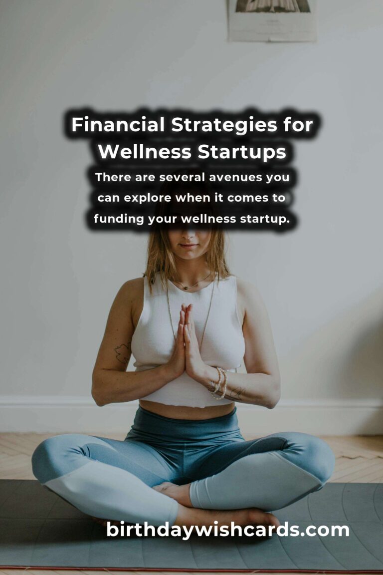 Essential Financial Hacks for Funding a Wellness Startup