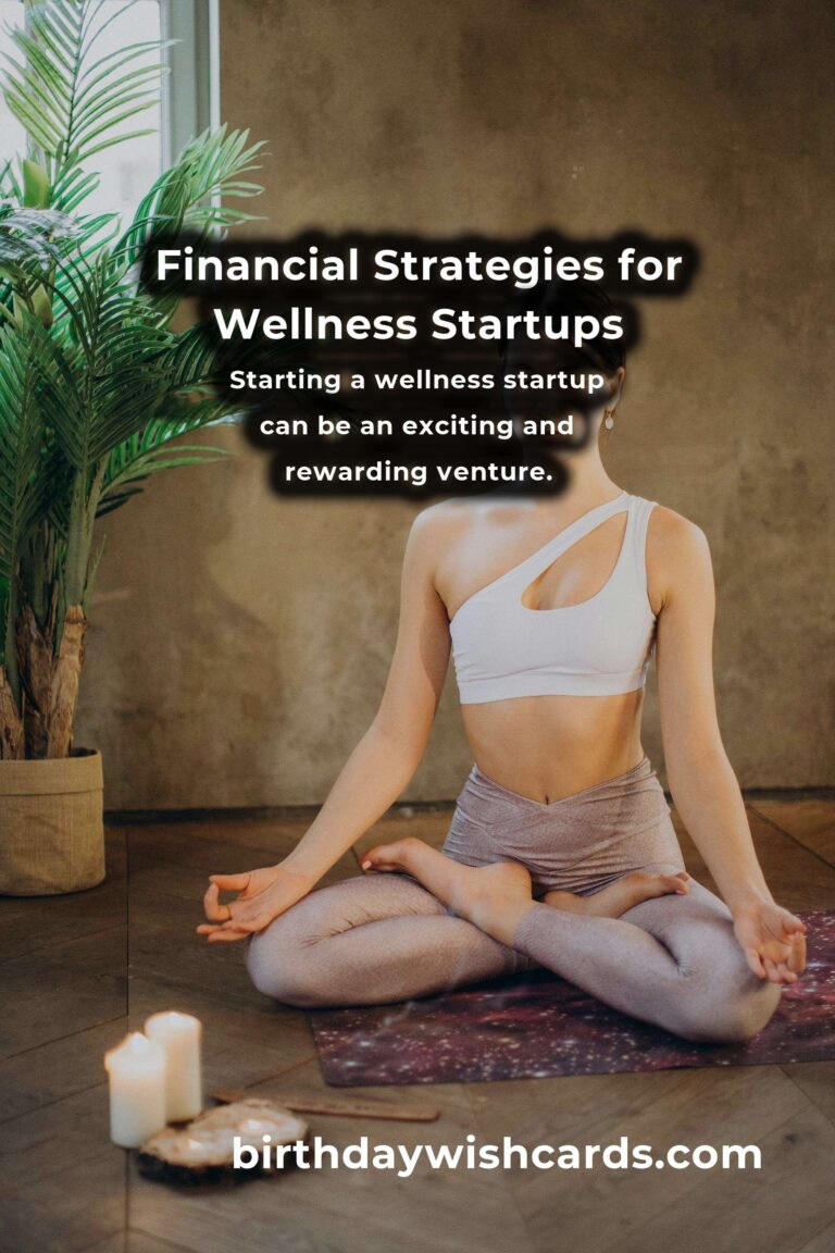 Essential Financial Hacks for Funding a Wellness Startup