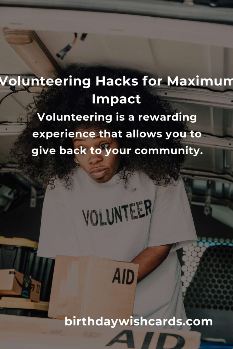 Essential Practical Volunteering Hacks: Enhance Your Impact