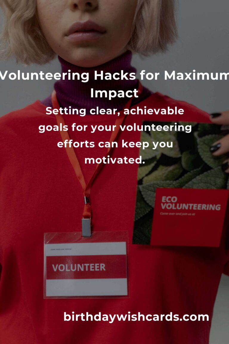 Essential Practical Volunteering Hacks: Enhance Your Impact