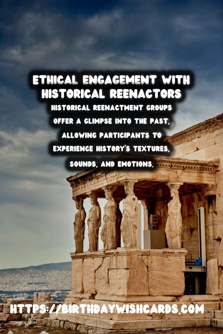 Ethical Engagement with Historical Reenactment Groups