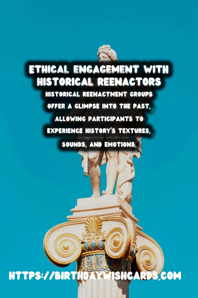 Ethical Engagement with Historical Reenactment Groups