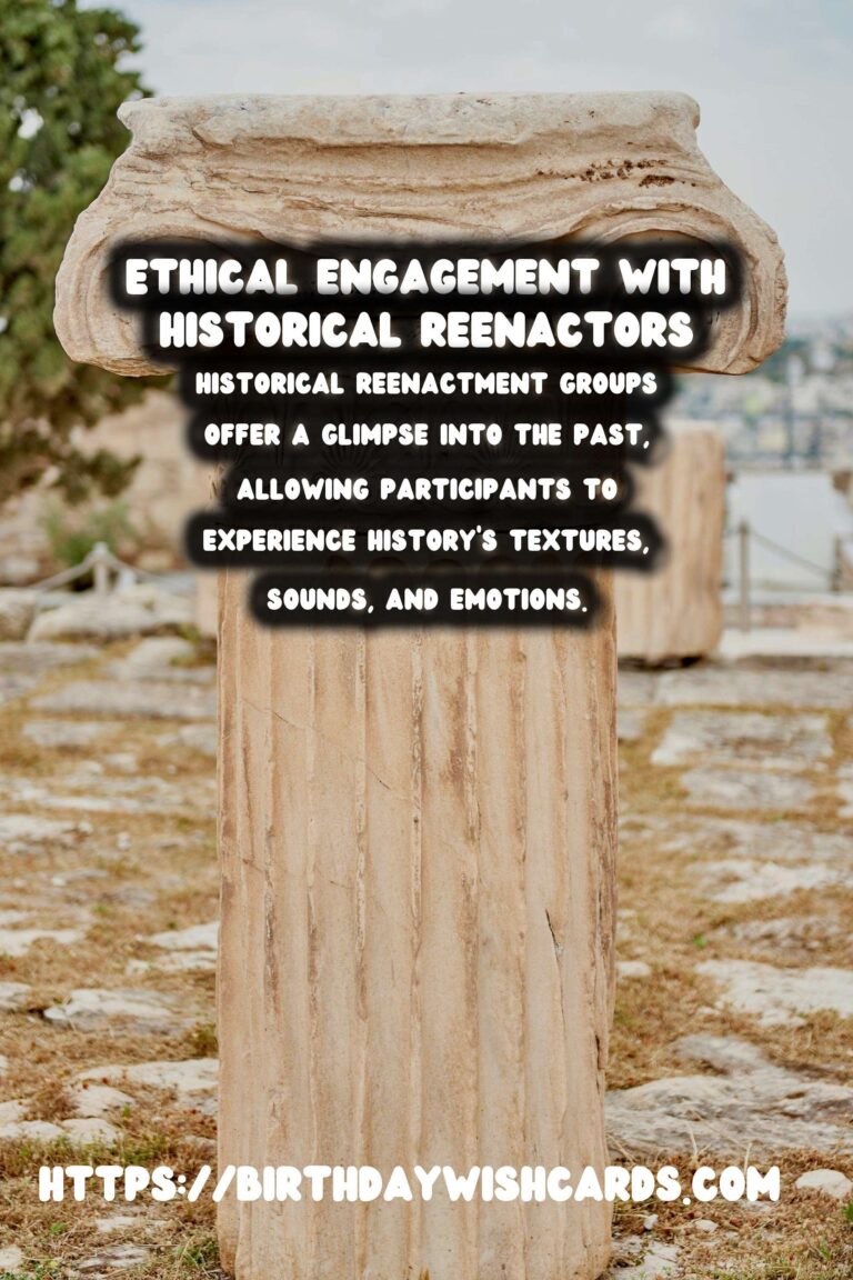Ethical Engagement with Historical Reenactment Groups