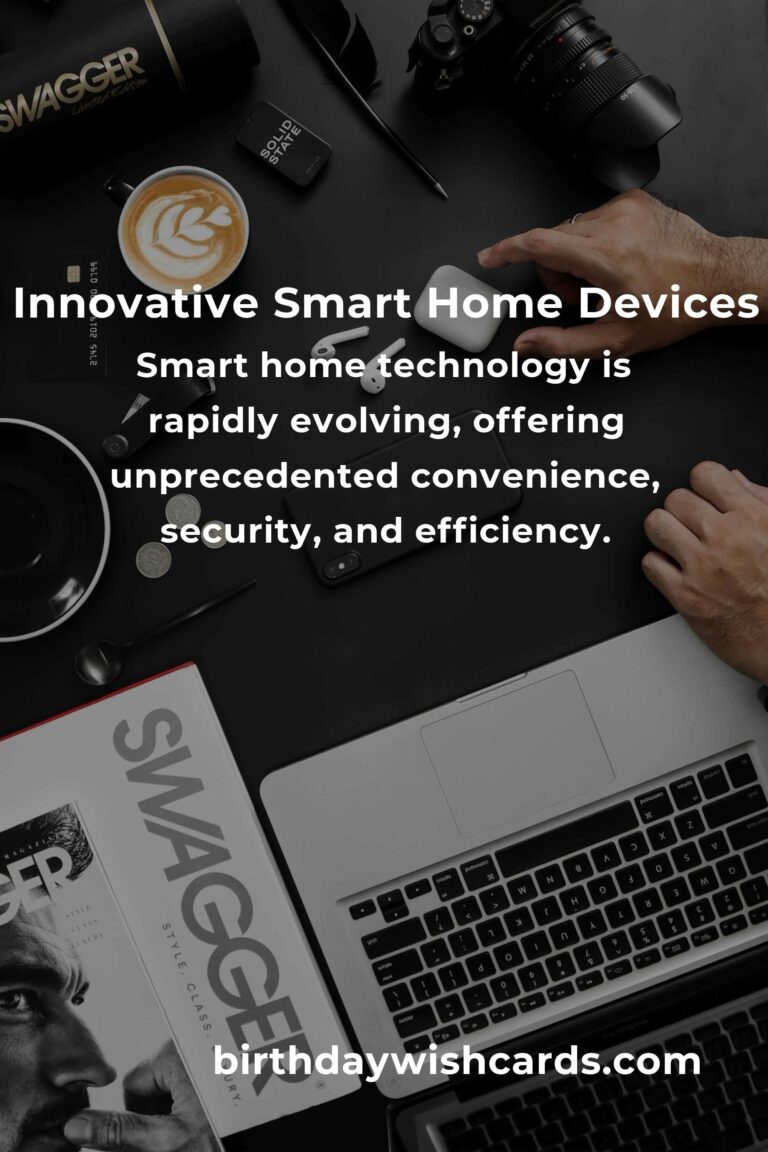 Everything You Need to Know About Innovative Smart Home Tech