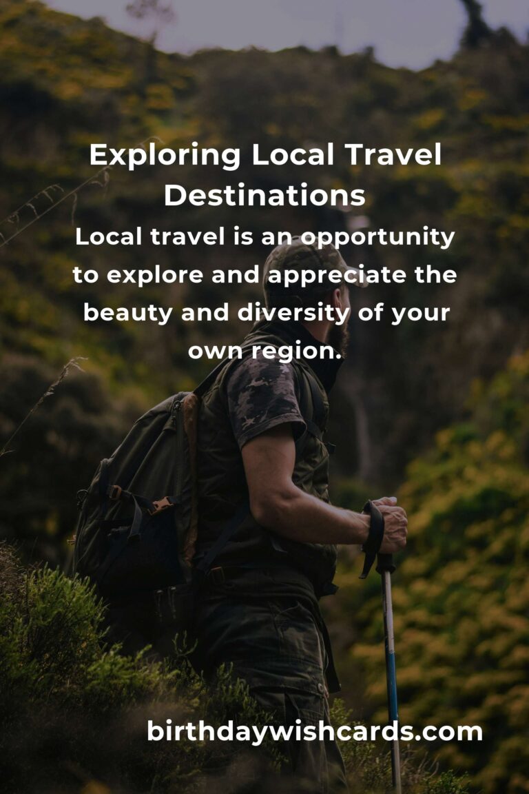 Everything You Need to Know About Local Travel: A Comprehensive Guide