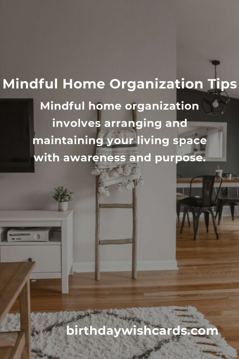 Everything You Need to Know About Mindful Home Organization
