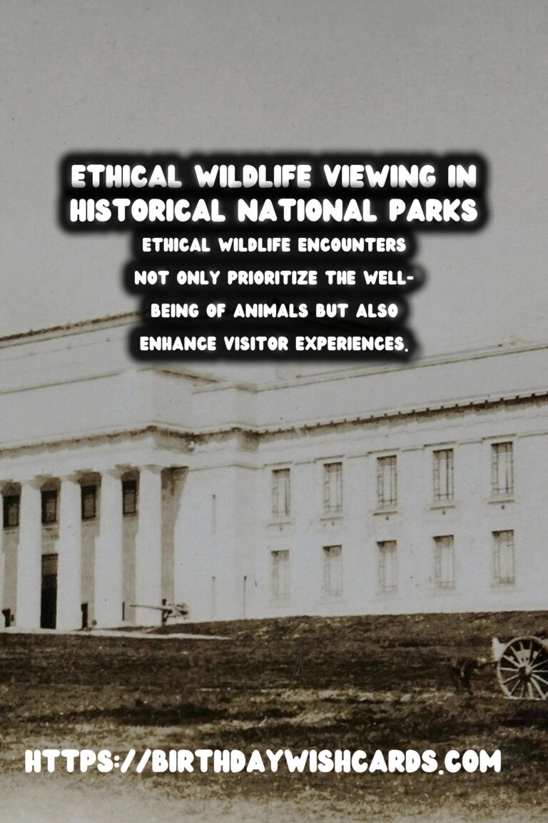 Experiencing Ethical Wildlife Encounters in Historical National Parks