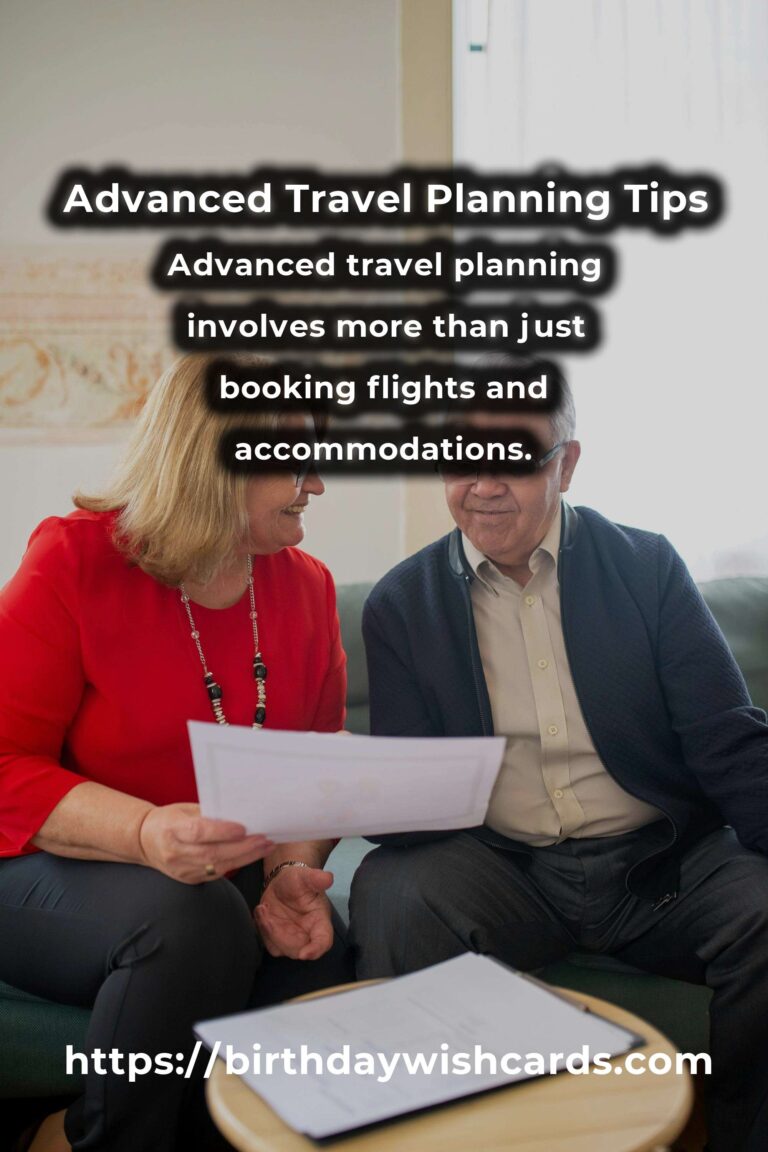 Expert Advice for Advanced Travel Planning