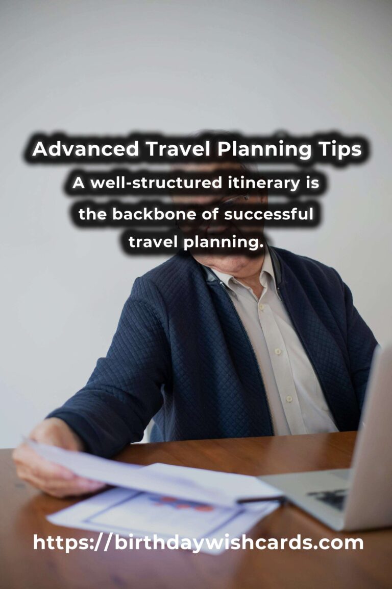 Expert Advice for Advanced Travel Planning