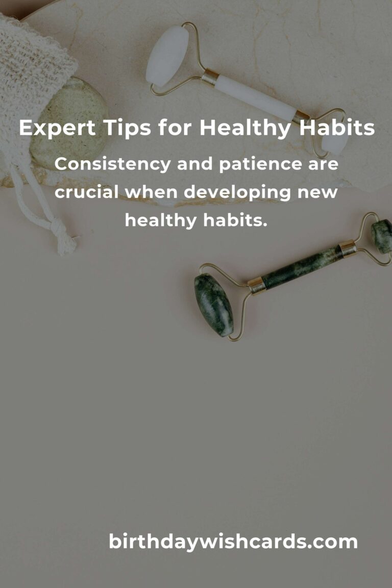 Expert Advice for Developing Healthy Habits