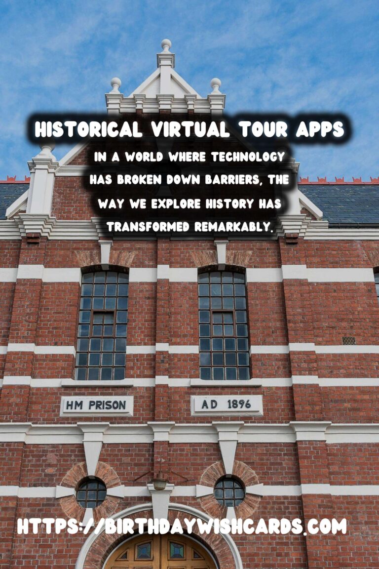 Explore History from Home: The Best Travel Apps for Historical Virtual Tours