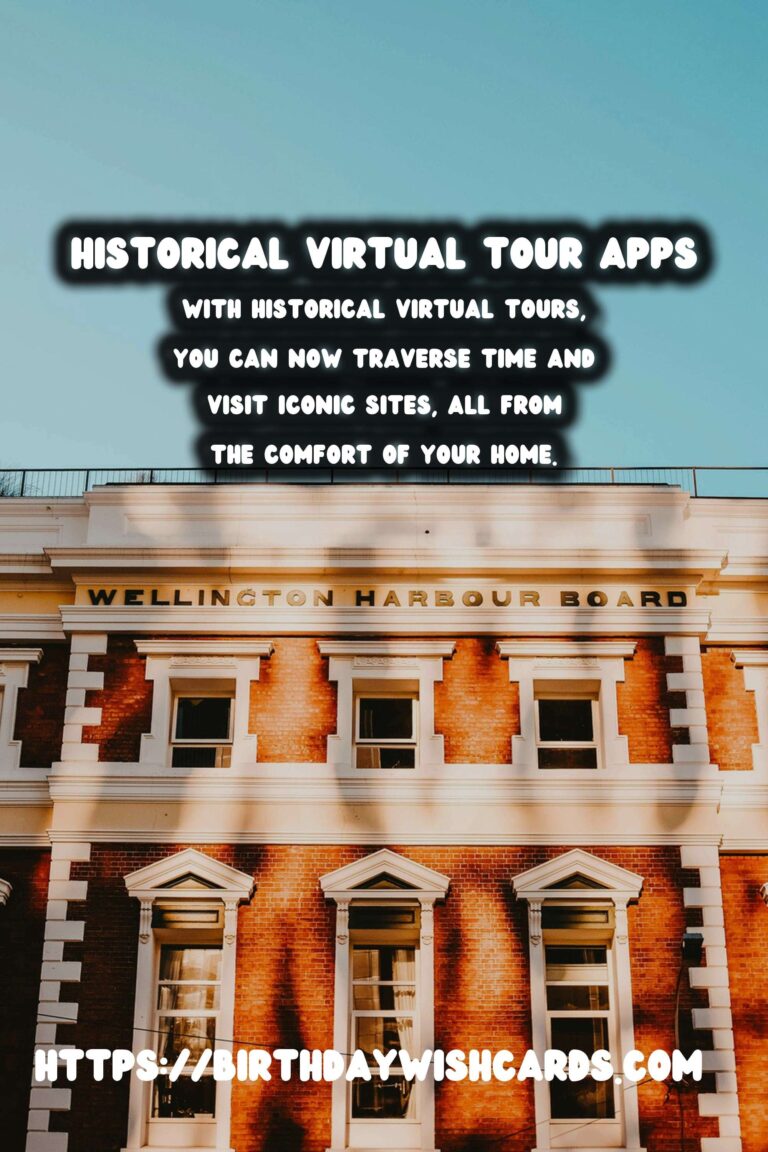 Explore History from Home: The Best Travel Apps for Historical Virtual Tours