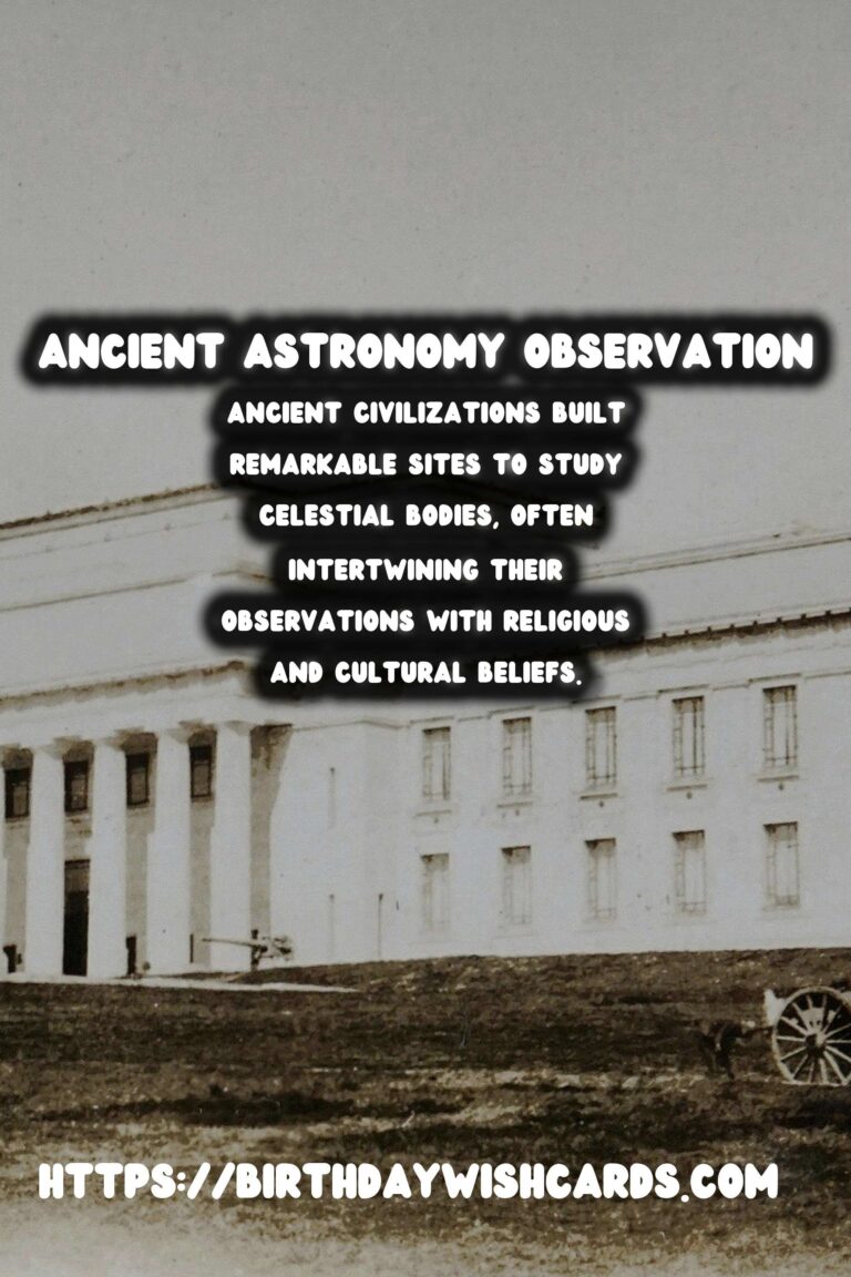 Exploring Ancient Astronomy Sites: Bridging Myths and the Cosmos