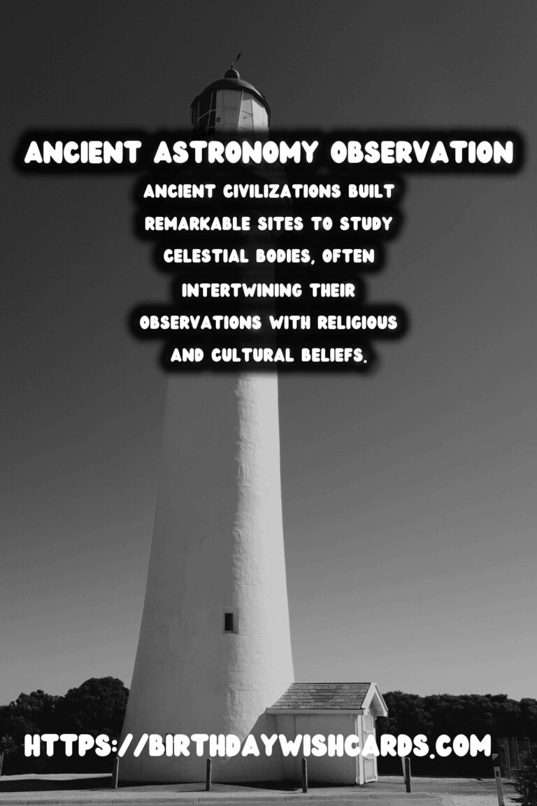 Exploring Ancient Astronomy Sites: Bridging Myths and the Cosmos