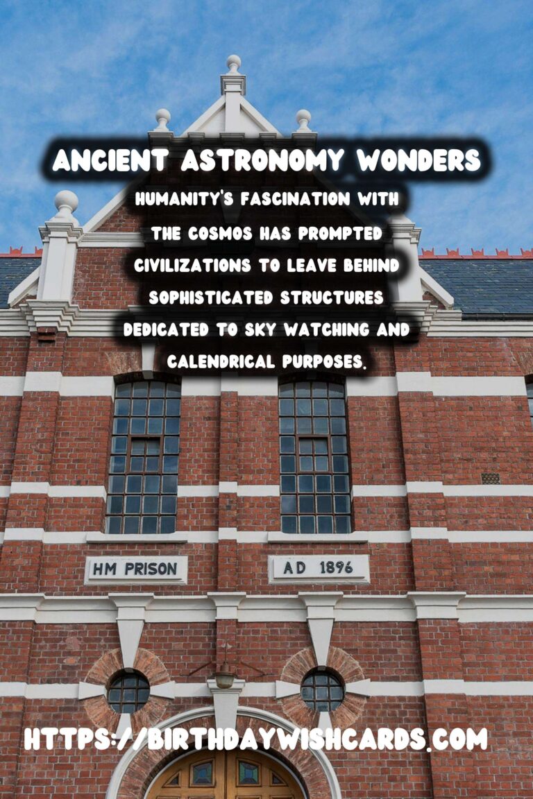 Exploring Ancient Astronomy Sites: Unveiling the Mysteries of Calendars and Sky Watching