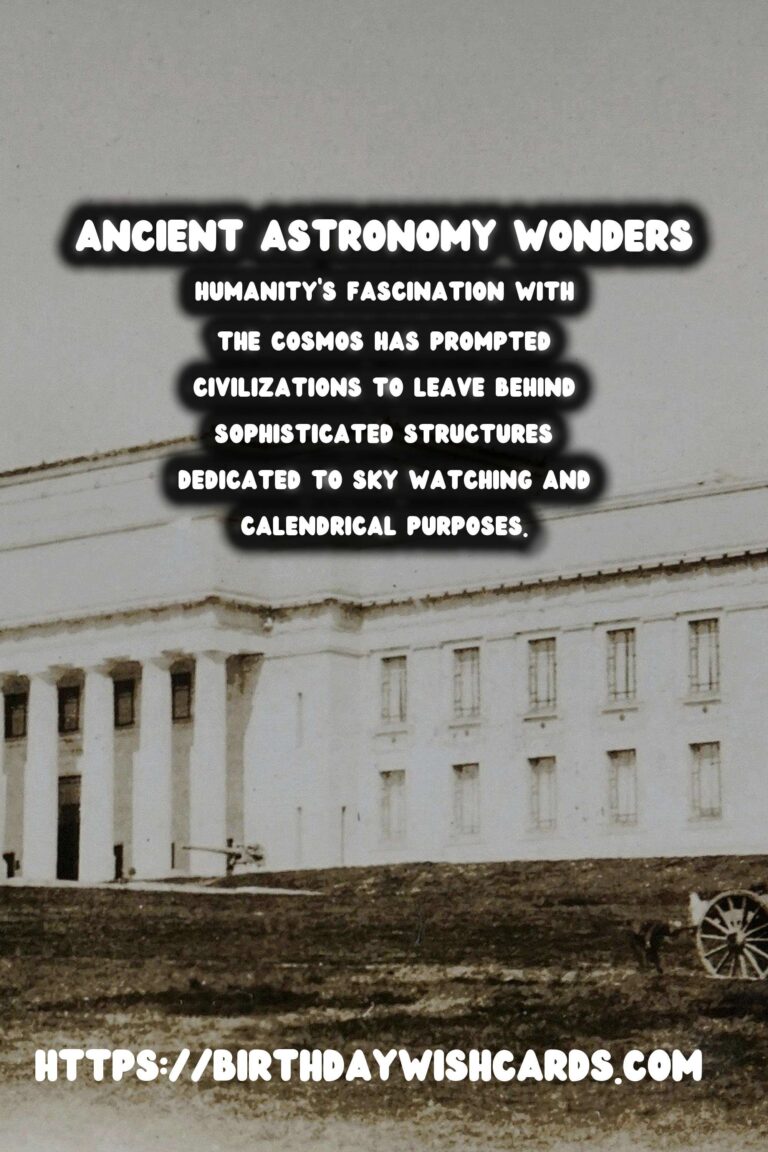 Exploring Ancient Astronomy Sites: Unveiling the Mysteries of Calendars and Sky Watching