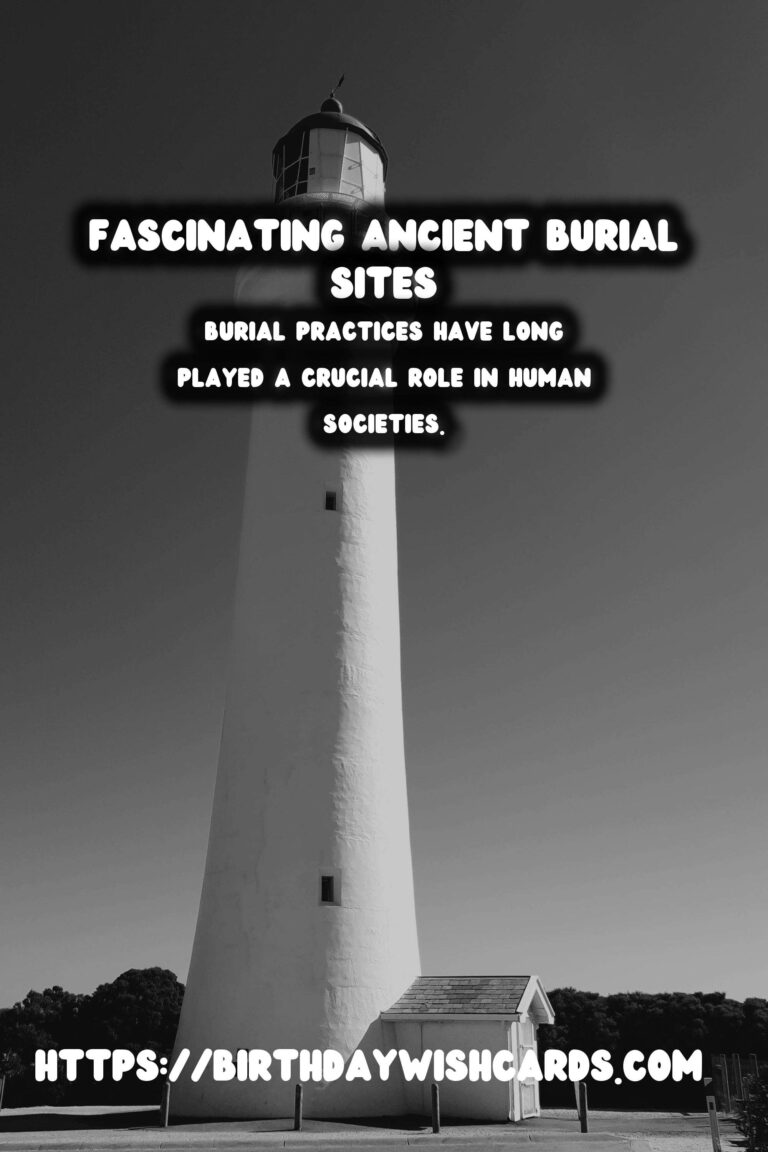 Exploring Ancient Burial Sites: Their Cultural Meanings
