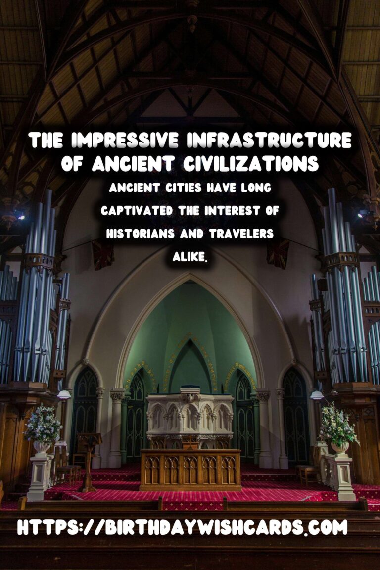 Exploring Ancient Cities: A Deep Dive into Their Infrastructure