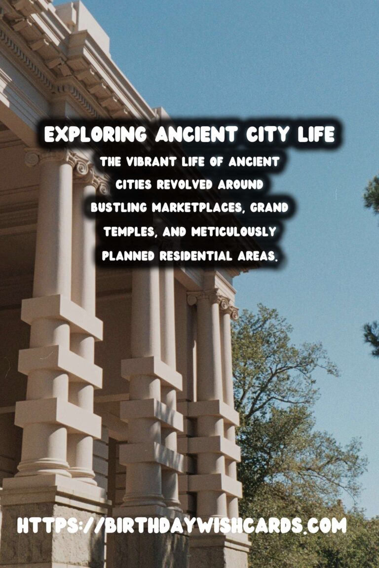 Exploring Ancient Cities: A Glimpse into Their Daily Life
