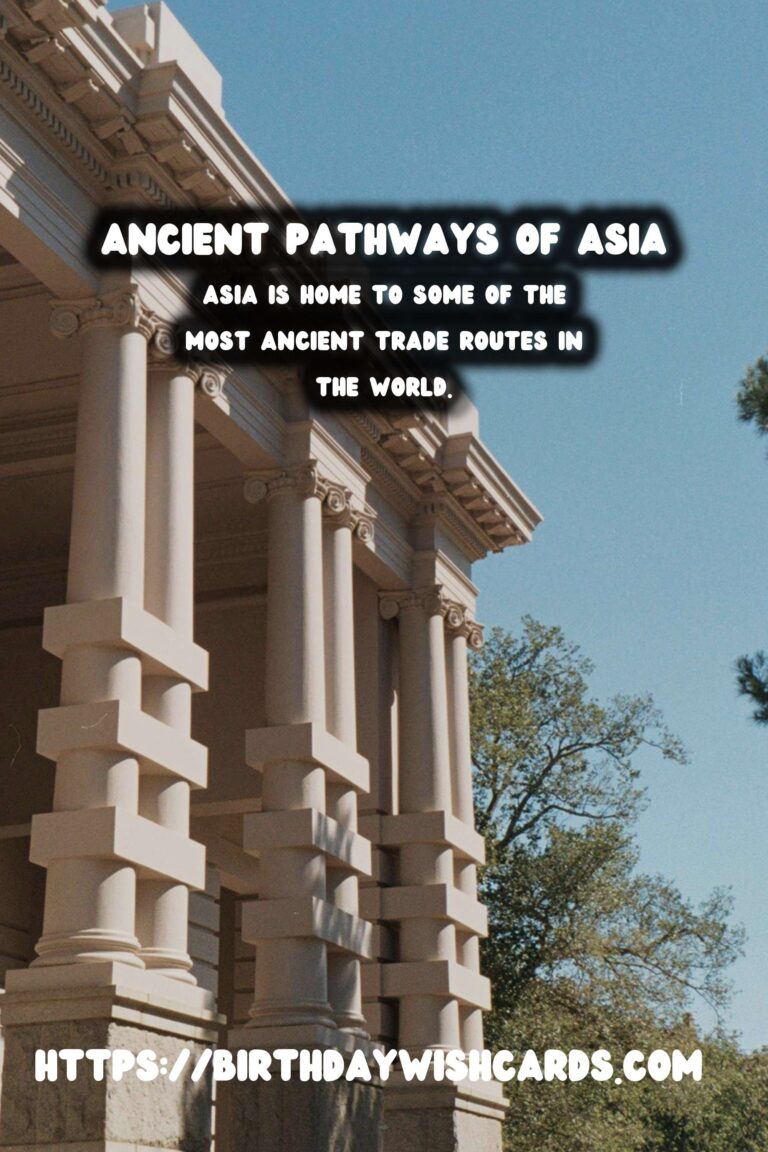 Exploring Ancient Pathways: Hiking Through Historical Trade Routes in Asia